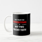 All I Want For Christmas Is My Two Front Teeth Fun Koffiemok (Links)
