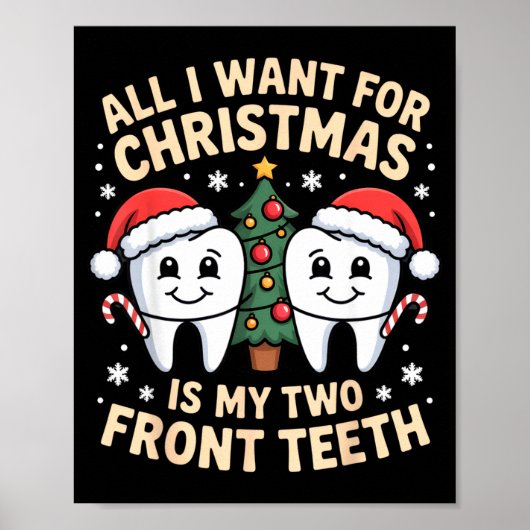 All I Want For Christmas Is My Two Front Teeth Fun Poster (Voorkant)