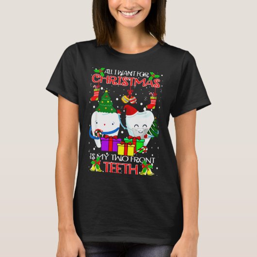 All I Want For Christmas Is My Two Front Teeth Xam T-shirt (Voorkant)
