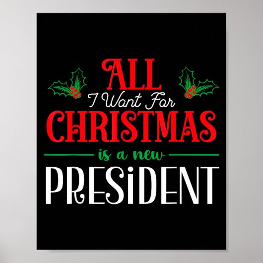 All I Want For Christmas Is New President Poster (Voorkant)