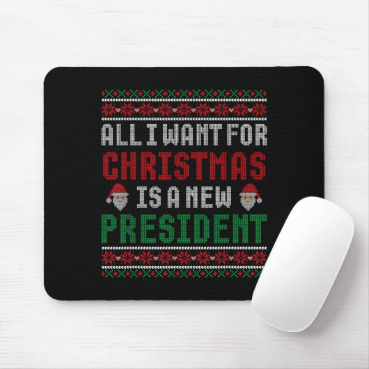 All I Want For Christmas Is New President Ugly Chr Muismat (Met muis)