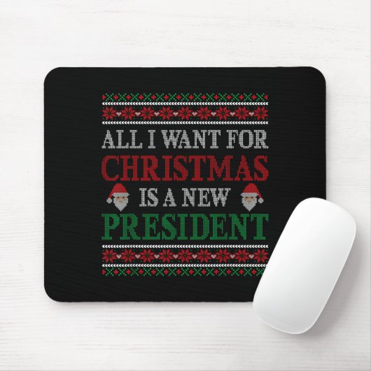All I Want For Christmas Is New President Ugly Chr Muismat (Met muis)