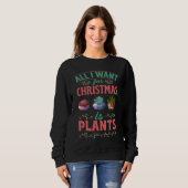 All I Want For Christmas Is Plants Gardener Trui (Voorkant volledig)