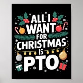 All I Want For Christmas Is Pto Funny Christmas  Poster (Voorkant)