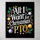 All I Want For Christmas Is Pto Funny Christmas  Poster (Voorkant)