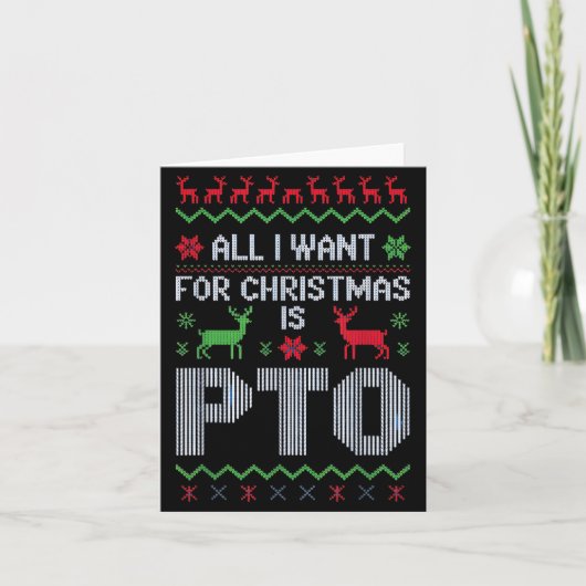 All I Want For Christmas Is Pto Funny Work Office Kaart (Voorkant)