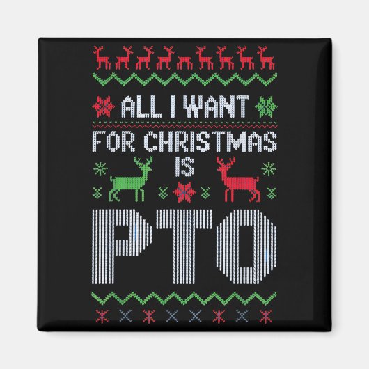 All I Want For Christmas Is Pto Funny Work Office  Magneet (Voorkant)