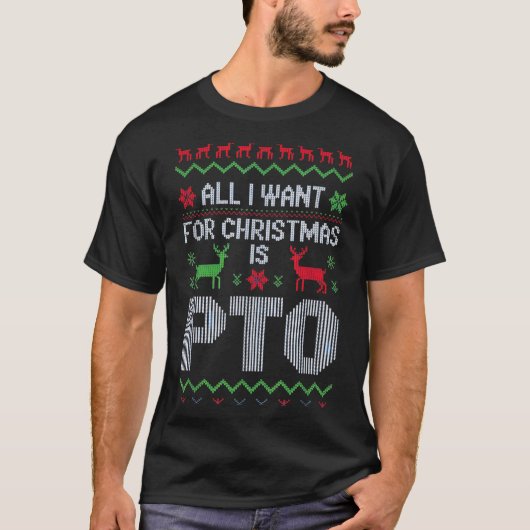All I Want For Christmas Is Pto Funny Work Office T-shirt (Voorkant)