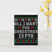 All I Want For Christmas Is Pto Matching Ugly Swea Kaart (Gele Bloem)