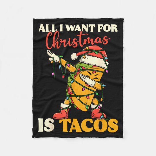 All I Want For Christmas Is Tacos Funny Dabbing Me Fleece Deken (Voorkant)
