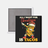 All I Want For Christmas Is Tacos Funny Dabbing Me Magneet (Voorkant / Achterkant)