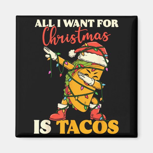 All I Want For Christmas Is Tacos Funny Dabbing Me Magneet (Voorkant)