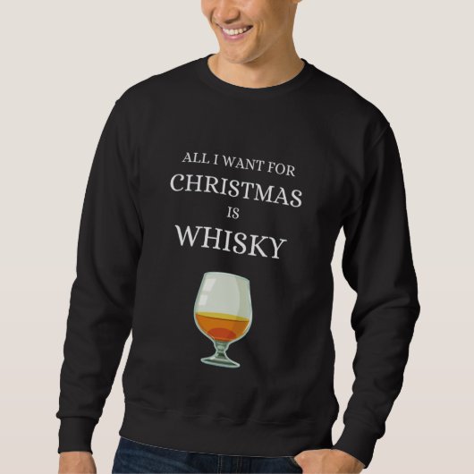 All I want for Christmas is Whisky Single Malt Sco Trui (Voorkant)