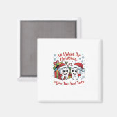 All I Want for Christmas Is Your Two Front Teeth: Magneet (Voorkant / Achterkant)