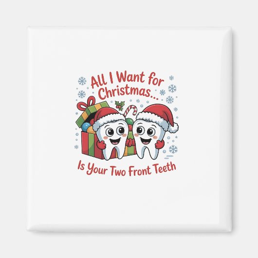 All I Want for Christmas Is Your Two Front Teeth: Magneet (Voorkant)