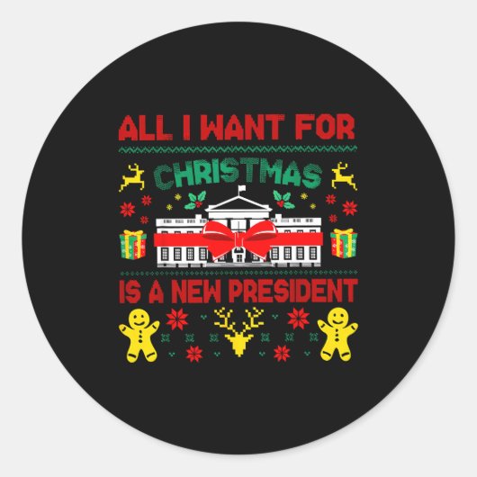 All I Want For Christmas New President Ugly Xmas M Ronde Sticker (Voorkant)
