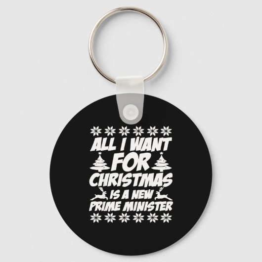 All I Want For Xmas Is A New Prime Minister Funny  Sleutelhanger (Voorkant)