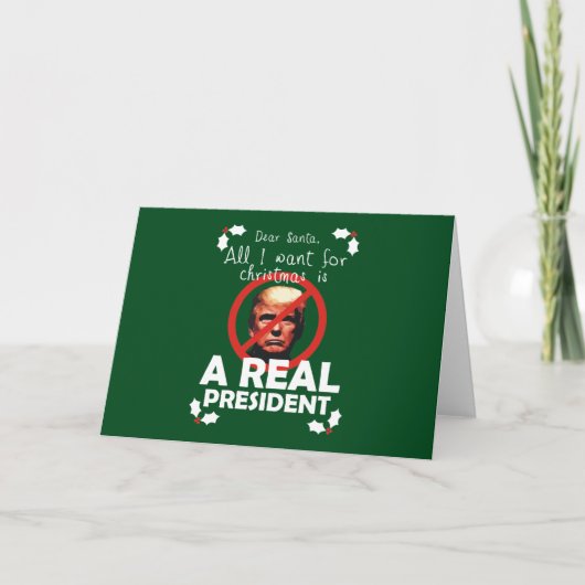 All I Want for Xmas is a Real President Feestdagen Kaart (Voorkant)