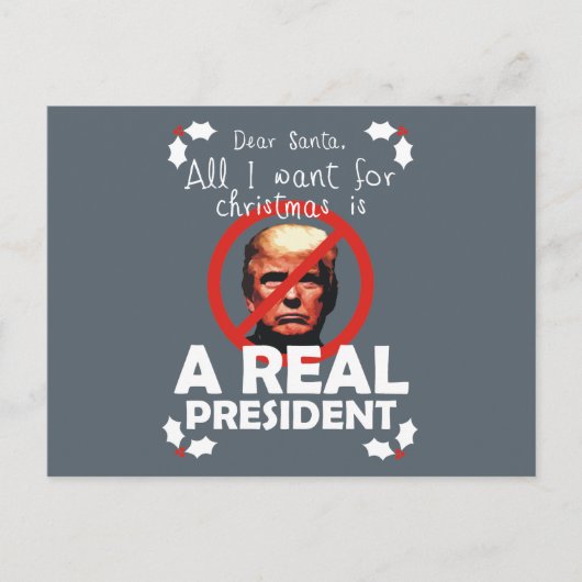 All I Want for Xmas is a Real President Feestdagenkaart (Voorkant)
