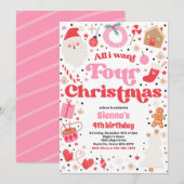 All I Want Four Christmas 4th Verjaardagsfeest Kaart (Voorkant / Achterkant)