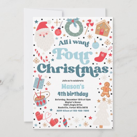 All I Want Four Christmas 4th Verjaardagsfeest Kaart (Voorkant)