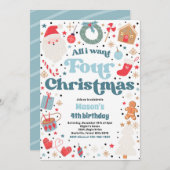 All I Want Four Christmas 4th Verjaardagsfeest Kaart (Voorkant / Achterkant)