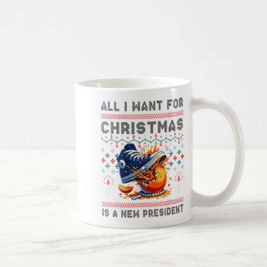 All I Want This Christmas Is A New President  Koffiemok (Rechts)