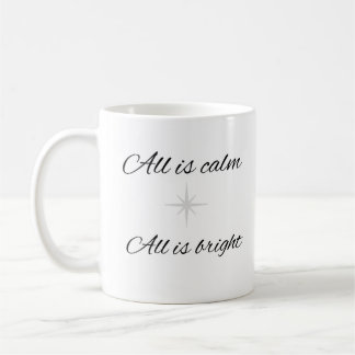 All Is Calm, All Is Bright Coffee Mug Koffiemok