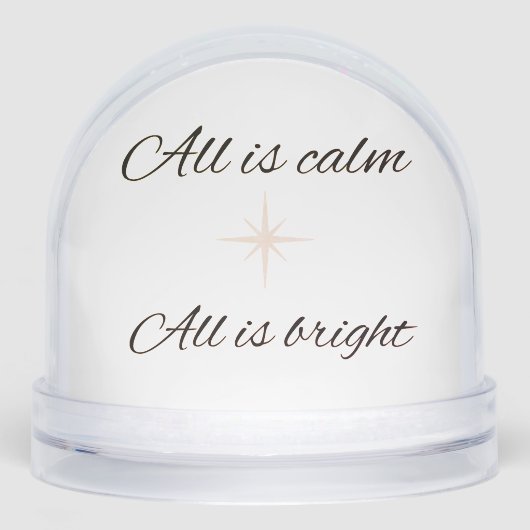 All Is Calm, All Is Bright Snow Globe Sneeuwbol (Voorkant)