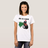 All Is Calm Christmas Black Cat Funny T-shirt (Voorkant volledig)