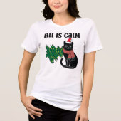 All Is Calm Christmas Black Cat Funny Tri-Blend Shirt (Voorkant)