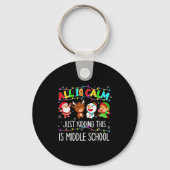 All Is Calm Fun Xmas Middle School Christmas Seaso Sleutelhanger (Voorkant)