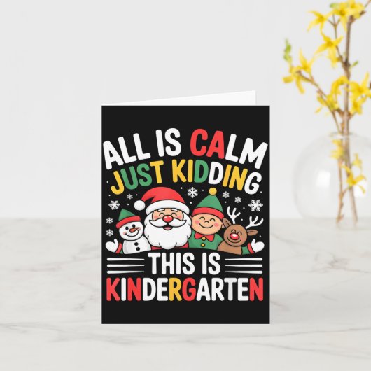 All Is Calm Funny Xmas Kindergarten Christmas Seas Kaart (Gele Bloem)