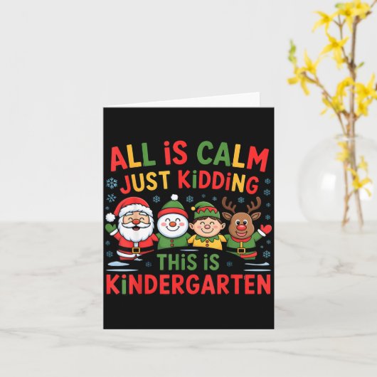 All Is Calm Funny Xmas Kindergarten Christmas Seas Kaart (Gele Bloem)