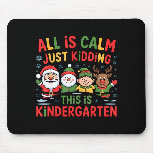 All Is Calm Funny Xmas Kindergarten Christmas Seas Muismat (Voorkant)