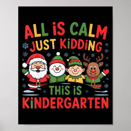 All Is Calm Funny Xmas Kindergarten Christmas Seas Poster (Voorkant)