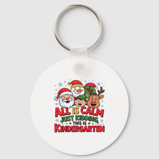 All Is Calm Funny Xmas Kindergarten Christmas Seas Sleutelhanger (Voorkant)