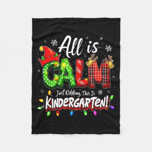 All Is Calm Just Kidding Christmas Kindergarten Te Fleece Deken (Voorkant)