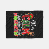 All Is Calm Just Kidding Kindergarten Christmas Te Fleece Deken (Voorkant (Horizontaal))