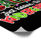 All Is Calm Just Kidding Kindergarten Christmas Te Poster (Hoek)