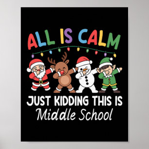 All Is Calm Just Kidding Middelbare School Kerstma Poster