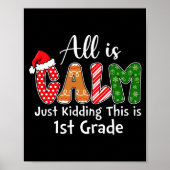 All Is Calm Just Kidding This Is 1st Grade Preppy  Poster (Voorkant)