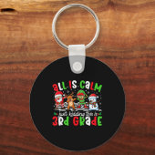 All Is Calm Just Kidding This Is 3rd Grade Christm Sleutelhanger (Voorkant)
