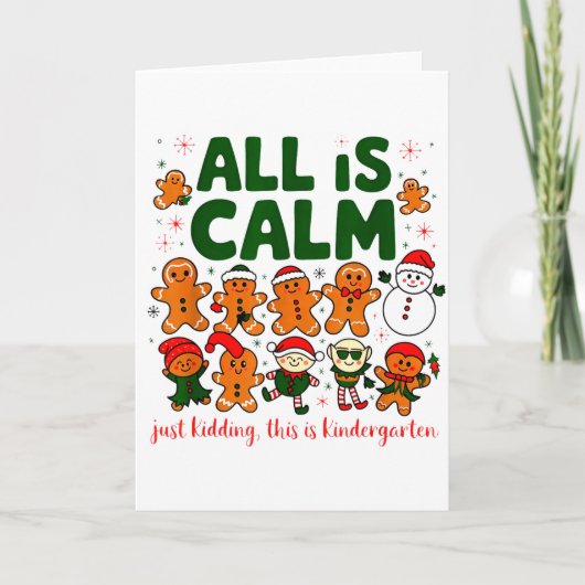 All Is Calm Just Kidding This Is Kindergarten Chri Kaart (Voorkant)