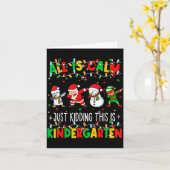 All Is Calm Just Kidding This Is Kindergarten Chri Kaart (Gele Bloem)