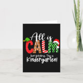 All Is Calm Just Kidding This Is Kindergarten Chri Kaart (Voorkant)