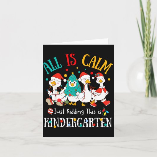 All Is Calm Just Kidding This Is Kindergarten Chri Kaart (Voorkant)