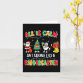 All Is Calm Just Kidding This Is Kindergarten Chri Kaart (Gele Bloem)