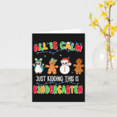 All Is Calm Just Kidding This Is Kindergarten Chri Kaart (Gele Bloem)