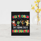 All Is Calm Just Kidding This Is Kindergarten Chri Kaart (Gele Bloem)